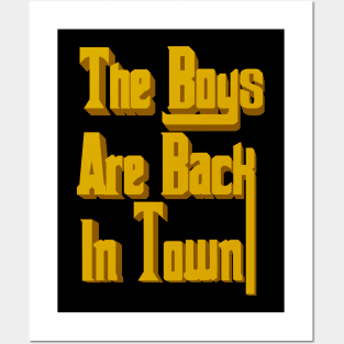 The boys are back in town Posters and Art